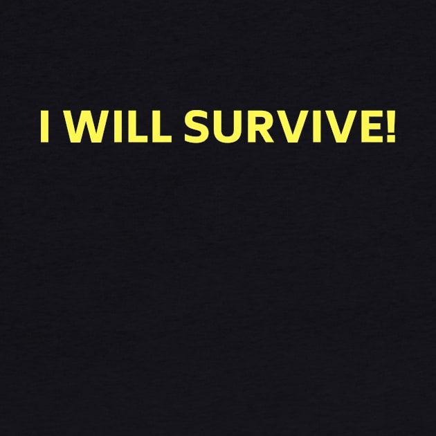 I will survive by ibarna